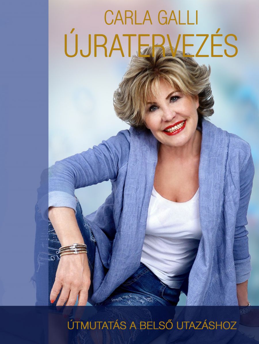 Carla Galli 10 útravalója az élethez, a testi-lelki fittséghez - STYLENEWS - Aktuális - carla galli, életstílus, könyv, tanácsok, újratervezés, 
