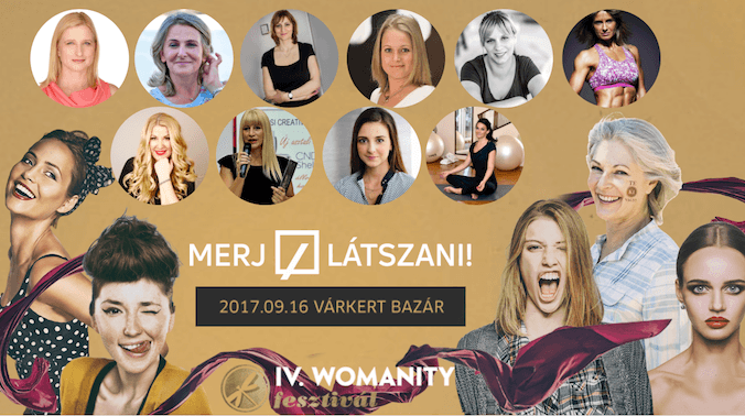 WOMANITY FESZTIVÁL - Nyerj jegyeket az év legjobban várt női eseményére! - STYLENEWS - Rendezvények - előadók, fesztivál, fesztivál 2017, fesztiválok, nők, womanity fesztivál, 