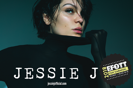 Világsztár popdíva érkezik az EFOTT-ra: Jessie J végre Magyarországon is fellép - STYLENEWS - Rendezvények - efott, efott 2018, fesztiválok 2018, jessie j, 