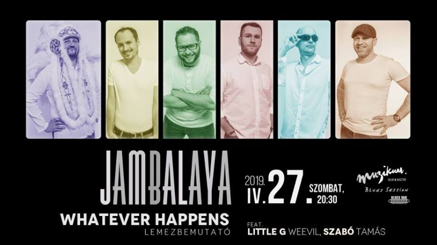 Pozitív zene, pozitív energiák! Jambalaya! - STYLENEWS - STYLELIFE - Jambalaya, Nemes Zoltán, Whatever Happens, 