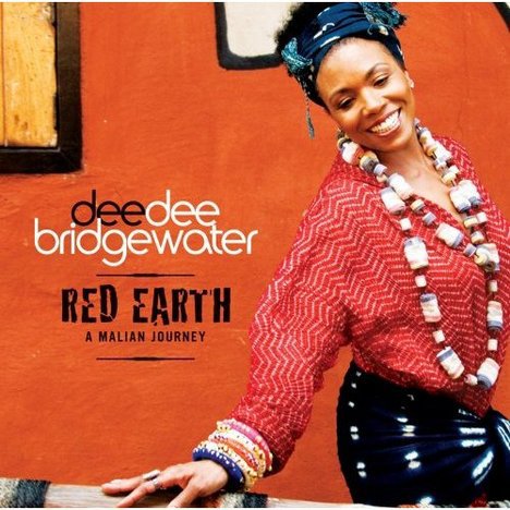 Dee Dee Bridgewater: Red Earth  /A malian Journey/ -  -  - Dee Dee Bridgewater: Red Earth  /A malian Journey/, 