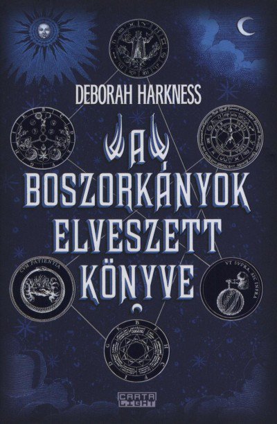 Deborah Harkness: A Boszorkányok elveszett könyve - Fesztelen mindennapok -  - boszorkány, könyvajánló, kultúra, misztika, regény, vámpír, 