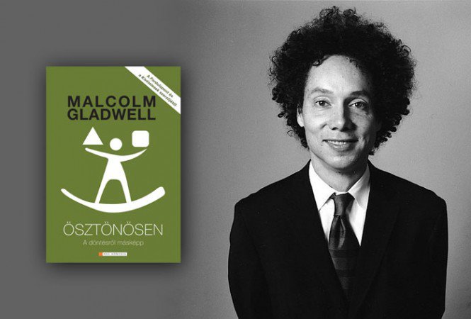 Merünk-e magunkra hallgatni? - Malcolm Gladwell: Ösztönösen - Fesztelen mindennapok -  - Bokros László, könyv, könyvajánló, Malcolm Gladwell, Ösztönösen, 