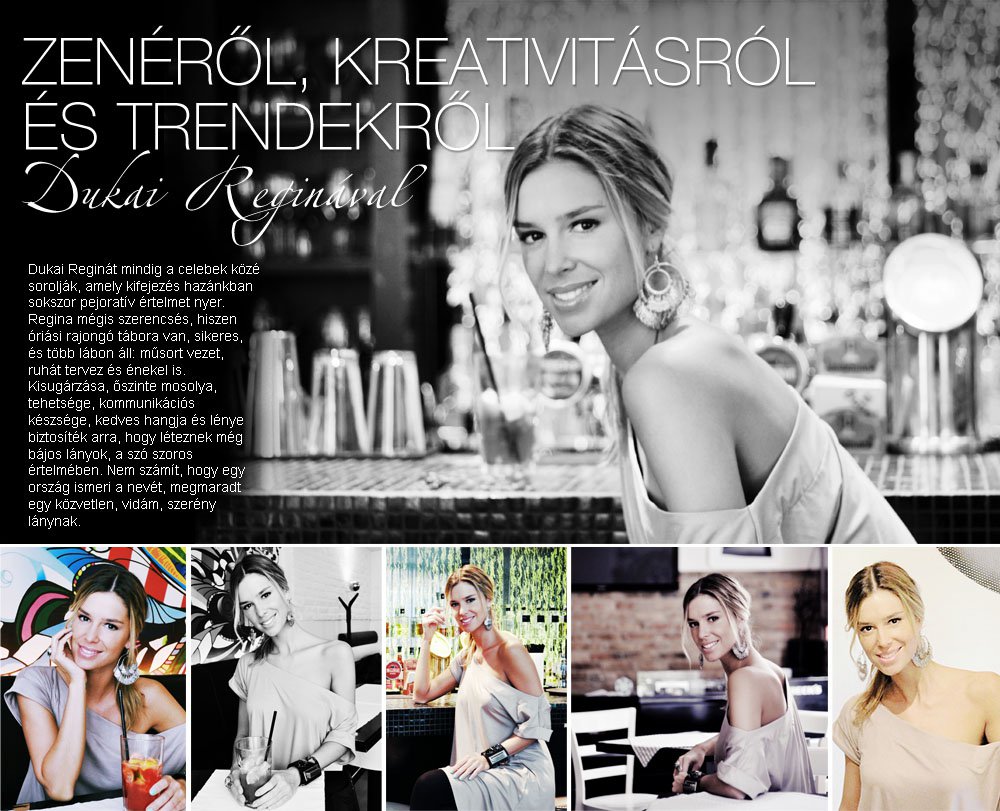 Zenéről, kreativitásról és trendekről Dukai Reginával - STYLELIFE - Interjúk - Dukai Regina, interjú, 