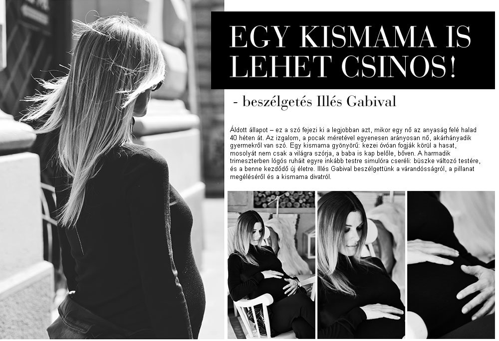 Egy kismama is lehet csinos! – beszélgetés Illés Gabival - KERESD A NŐT  - STYLELIFE - 