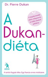 A Dukan-diéta titka - KERESD A NŐT  -  - diéta, Dukan-diéta, életmód, fogyókura, könyv Ulpius-ház, 