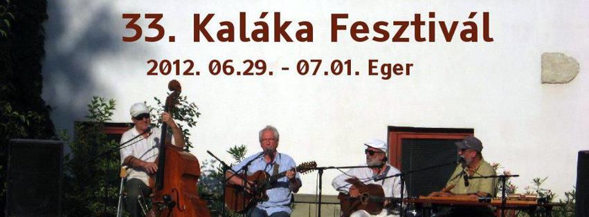 Kaláka Fesztivál először Egerben! - STYLELIFE - Fesztelen mindennapok - ++Eger, +program, +szabadid%C5%91, fesztiv%C3%A1l, 