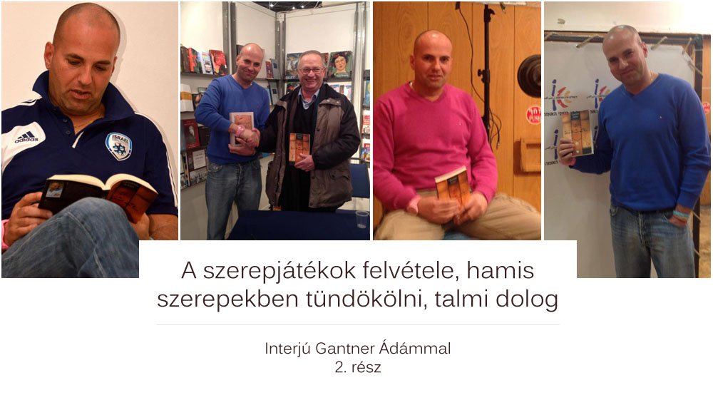 Interjú Gantner Ádámmal 2. rész - Interjúk -  - gantner ádám, interjú, 