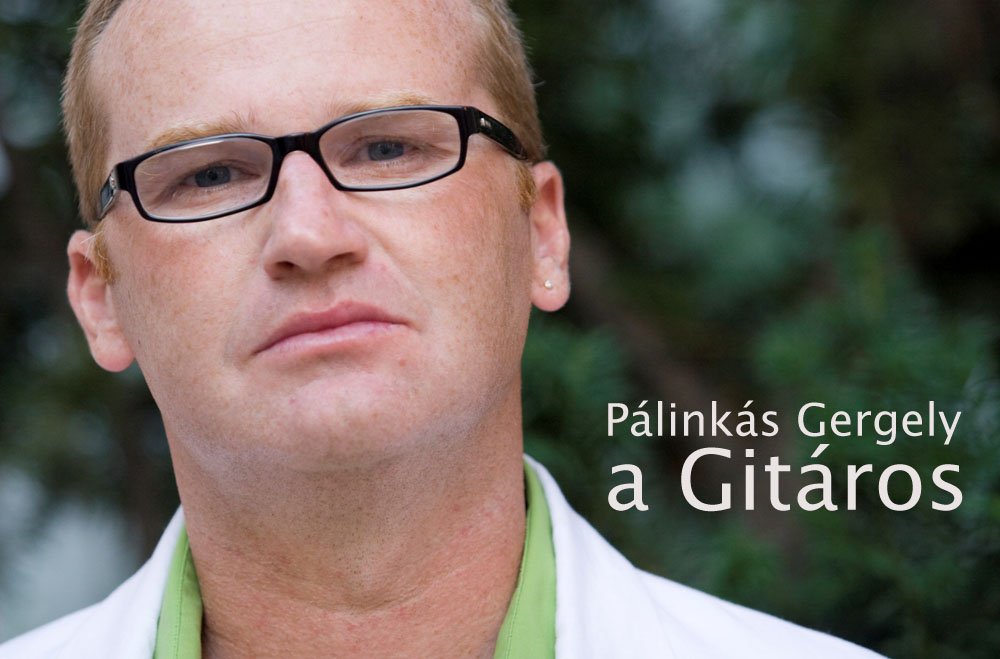 Pálinkás Gergely, a Gitáros! - Interjúk -  - gitáros, interjú, Pálinkás Gergely, 