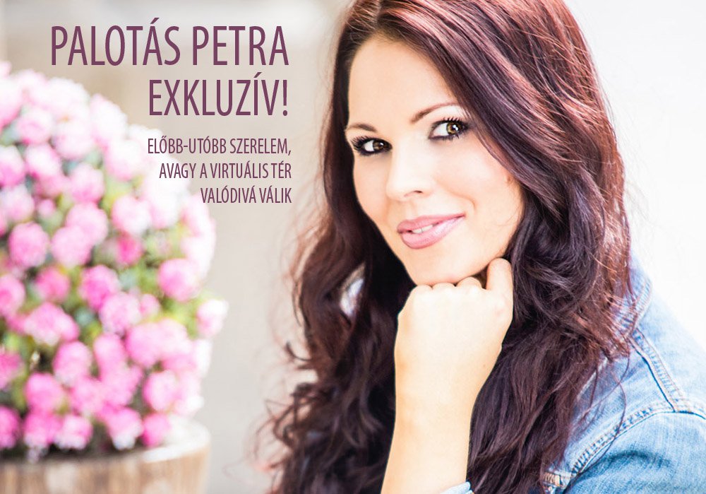 Palotás Petra exkluzív! - Interjúk -  - interjú, Palotás Petra, 