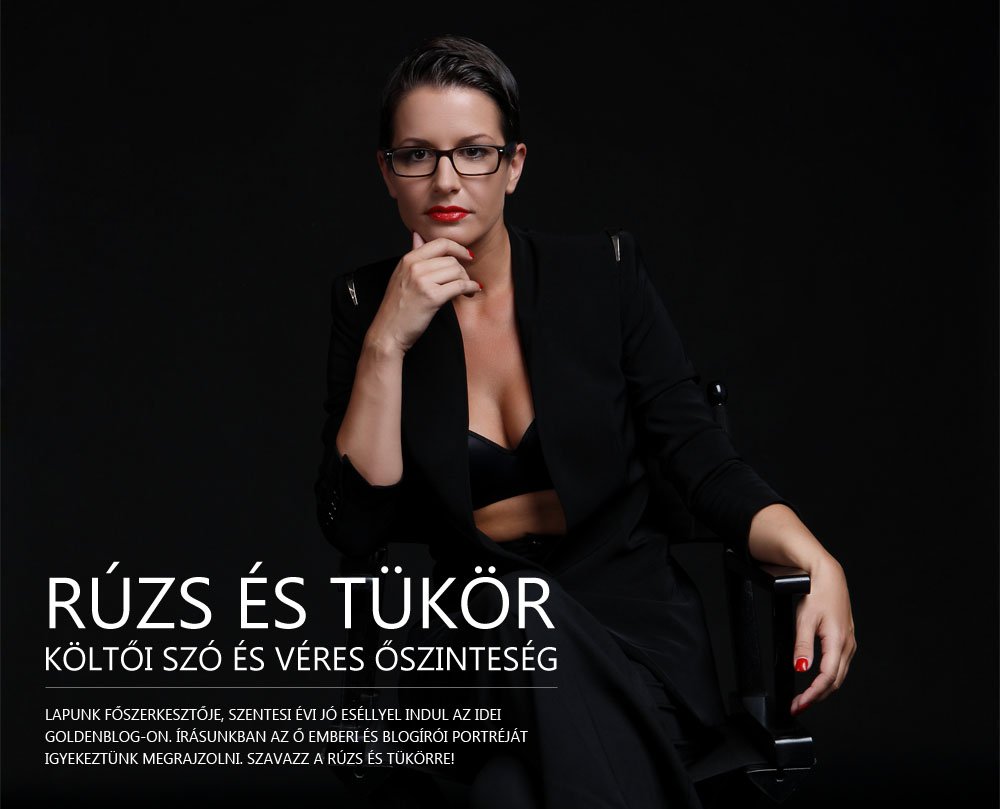Rúzs és tükör: költői szó és véres őszinteség - Interjúk -  - goldenblog, rúzs és tükör, szentesi évi, 