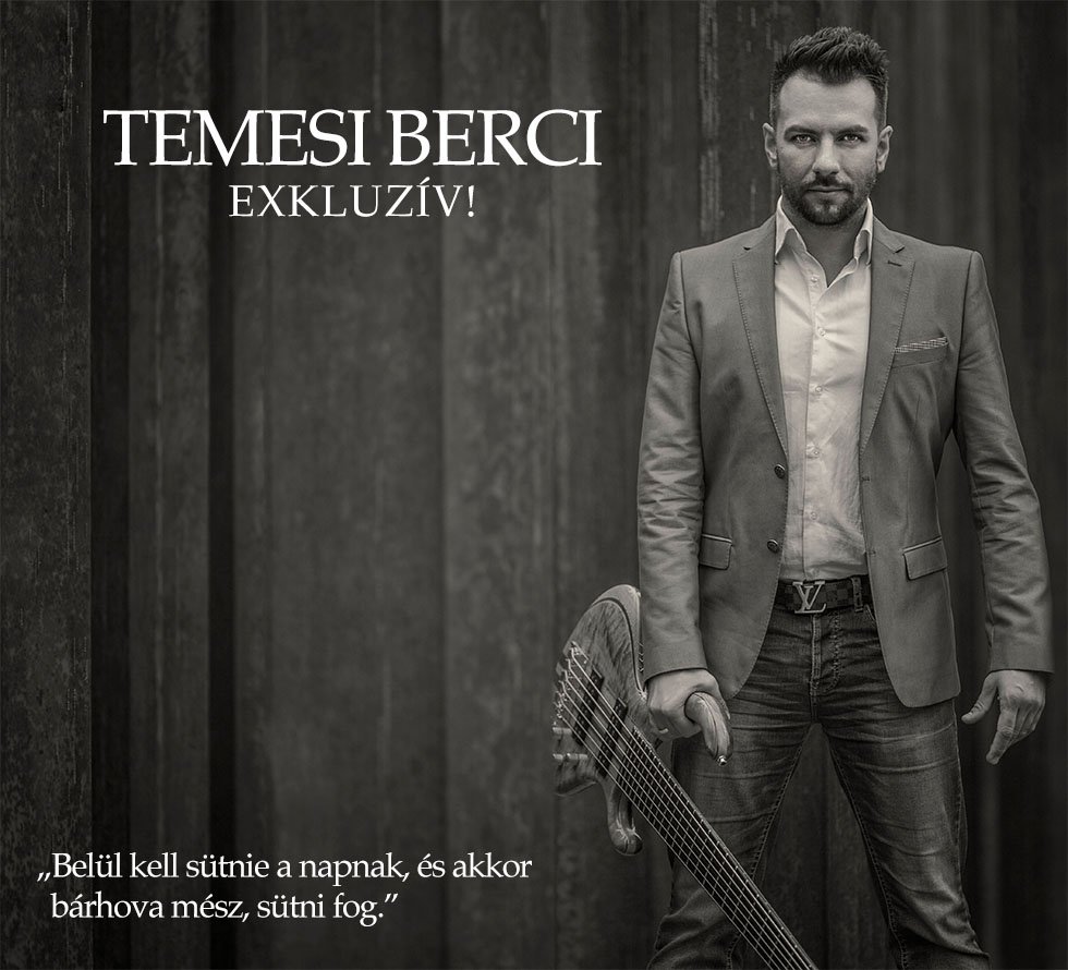 Temesi Berci exkluzív! - Interjúk -  - interjú, Temesi Berci, 