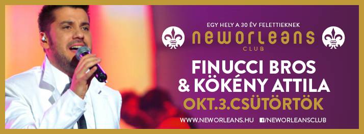 Finucci Bros és Kökény Attila a New Orleansben! - STYLENEWS - Rendezvények - Finucci Bros, Jazzy Garden, Kökény Attila, New Orleans Club, 