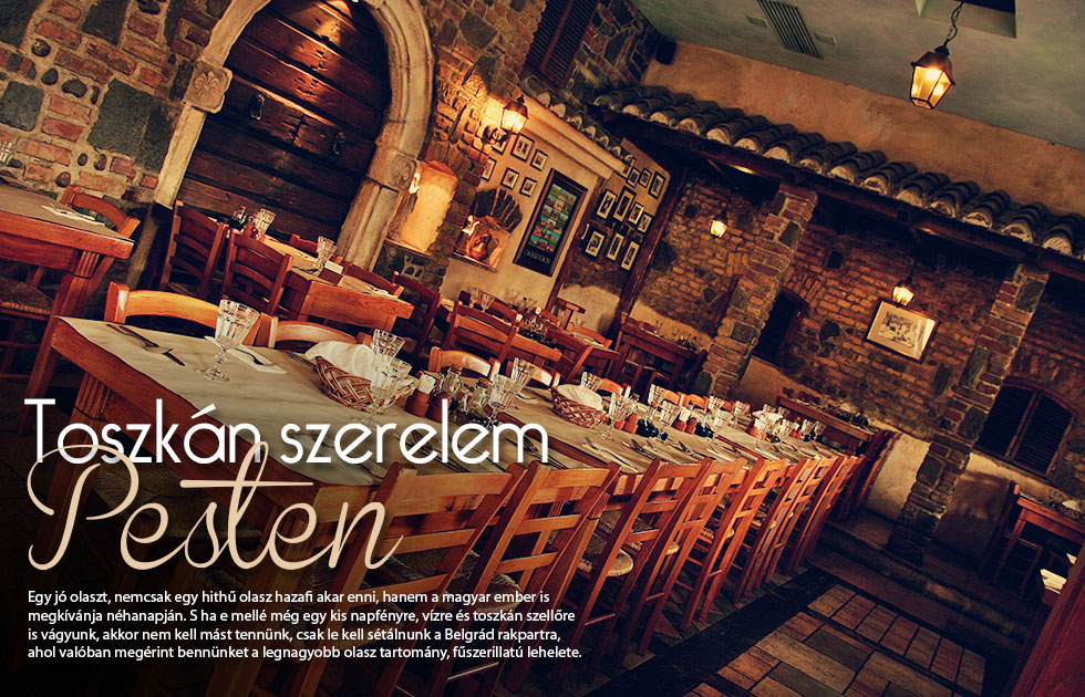 Toszkán szerelem Pesten - STYLELIFE - Gasztronómia - étteremteszt, olasz konyha, trattoria toscana, 