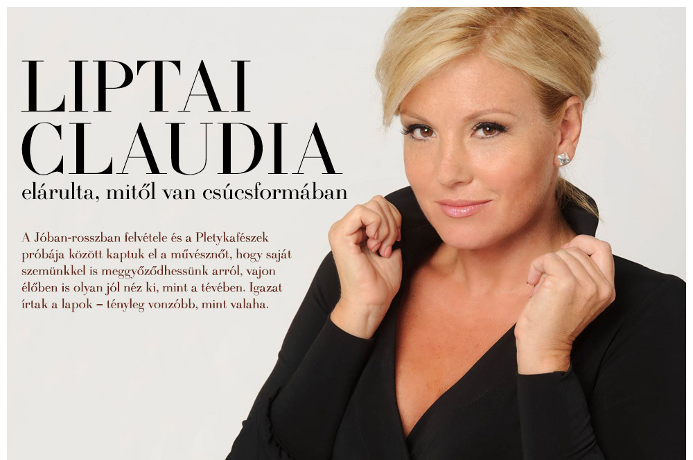 Liptai Claudia elárulta, mitől van csúcsformában - Interjúk -  - interjú, liptai claudia, Mirror, Pascaud, pascaud módszer, 