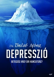 Depresszió - STYLENEWS -  - Depresszió, Dr. Belső Nóra, Jaffa Kiadó, 