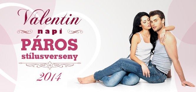 Ha február, akkor Stylemagazin.hu páros stílusverseny! -  -  - nyereményjáték, stylemagazin, valentin nap, 