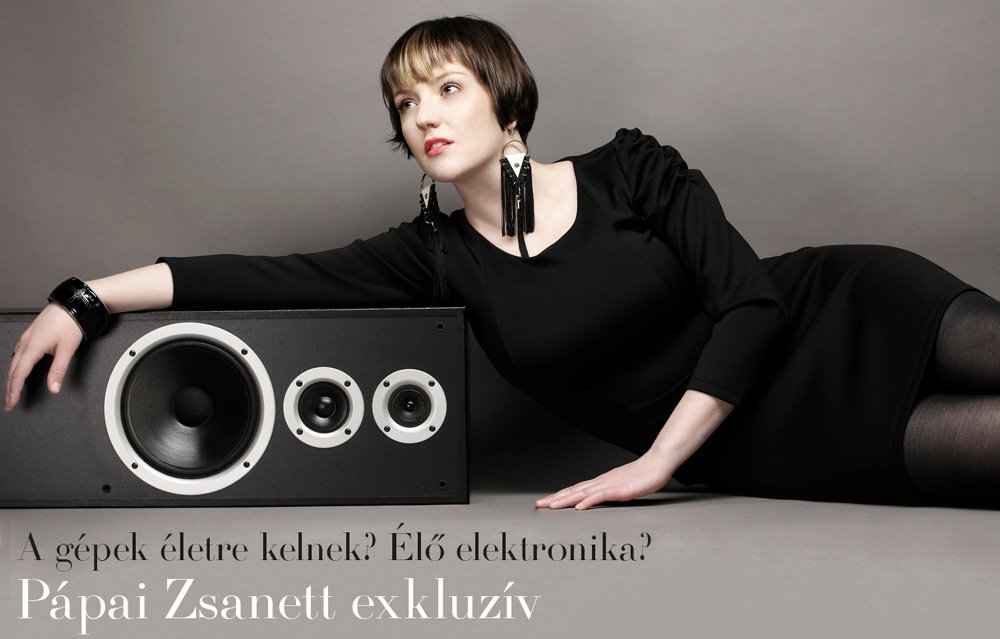 A gépek életre kelnek?  - Pápai Zsanett exkluzív - Interjúk -  - interjú, Pápai Zsanett, 