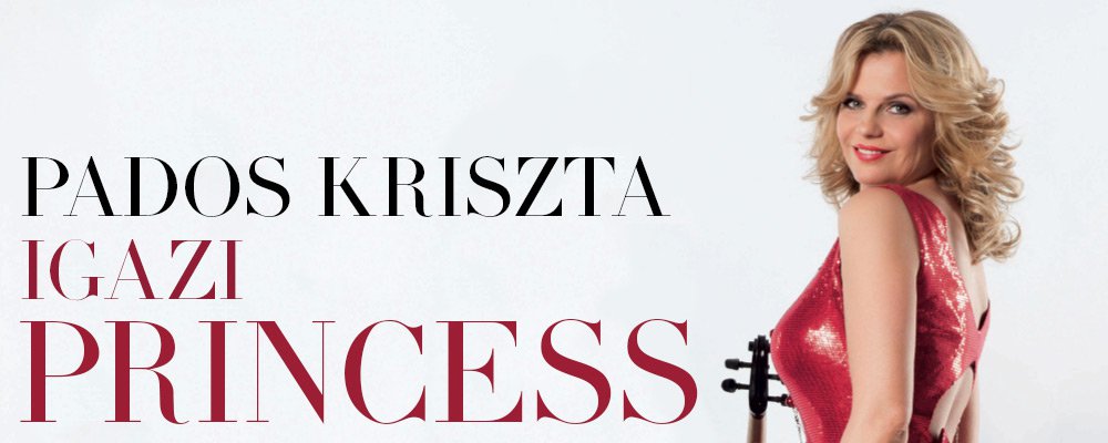 Pados Krisztina igazi Princess - Interjúk -  - interjú, Pados Krisztina, princess, 