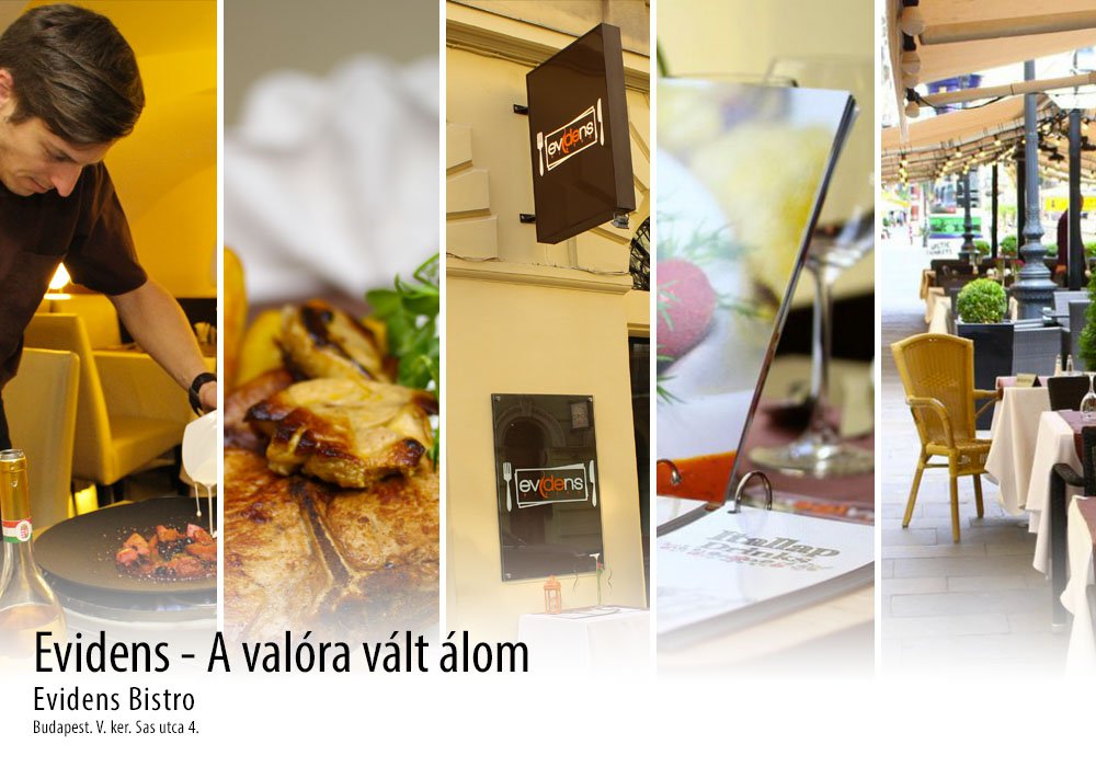 Evidens - a valóra vált álom - Gasztronómia -  - étterem, Evidens bisztro, gasztronómia, 