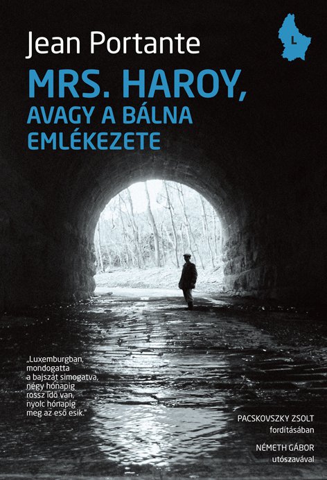 Valahol Európában - Fesztelen mindennapok -  - A becsület mezején, A névtelen fa, avagy a bálna emlékezete, könyv, Mrs. Haroy, Őskor és más idők, valahol Európában, 