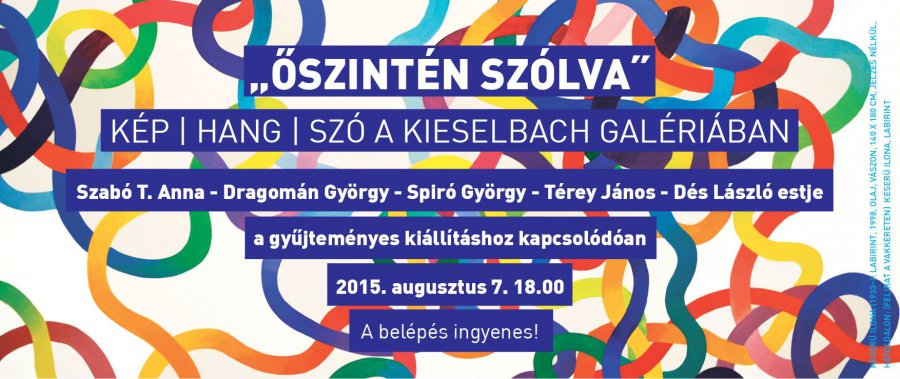 Őszintén szólva - kép/hang/szó a Kieselbach Galériában - STYLENEWS - Rendezvények - irodalom, kultúra, művészet, rendezvény, zene, 