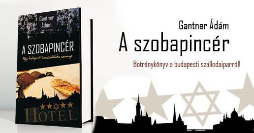 Könyvajánló- Gantner Ádám : A szobapincér - STYLENEWS - Kultúr-kitérő - A szobapincér, gantner ádám, könyvajánló, 